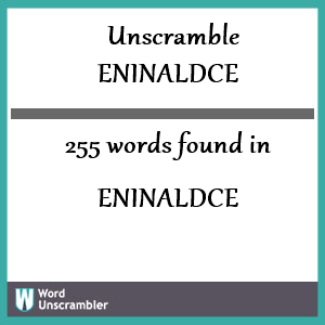 255 words unscrambled from eninaldce