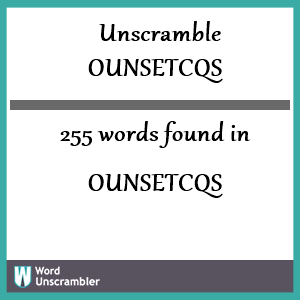 255 words unscrambled from ounsetcqs