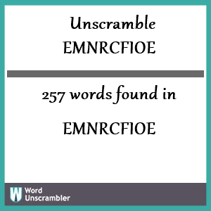 257 words unscrambled from emnrcfioe