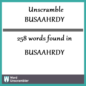 258 words unscrambled from busaahrdy