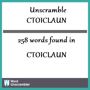 258 words unscrambled from ctoiclaun
