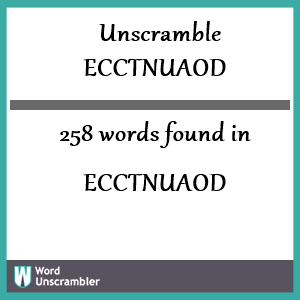 258 words unscrambled from ecctnuaod