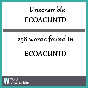 258 words unscrambled from ecoacuntd