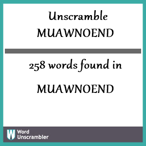 258 words unscrambled from muawnoend