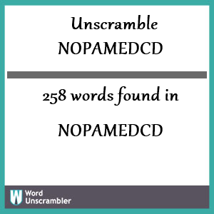 258 words unscrambled from nopamedcd