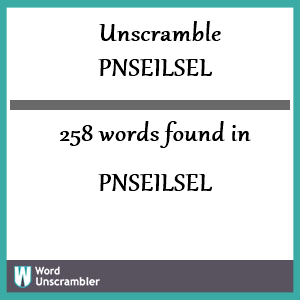 258 words unscrambled from pnseilsel