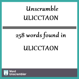 258 words unscrambled from ulicctaon
