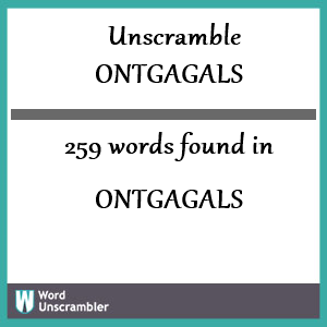 259 words unscrambled from ontgagals