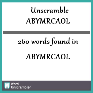 260 words unscrambled from abymrcaol