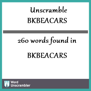 260 words unscrambled from bkbeacars