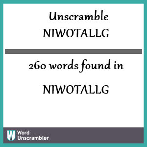 260 words unscrambled from niwotallg