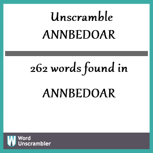 262 words unscrambled from annbedoar