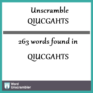 263 words unscrambled from qiucgahts