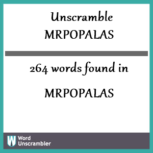 264 words unscrambled from mrpopalas