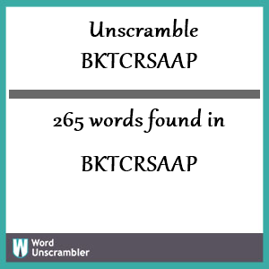 265 words unscrambled from bktcrsaap