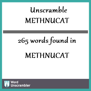 265 words unscrambled from methnucat