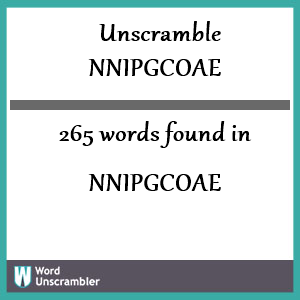 265 words unscrambled from nnipgcoae