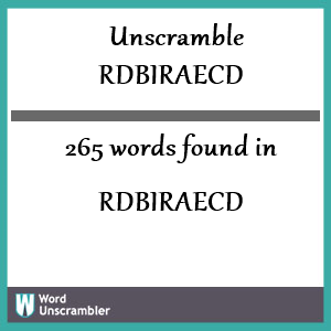 265 words unscrambled from rdbiraecd