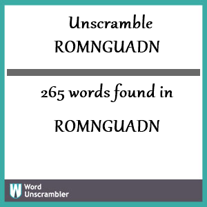 265 words unscrambled from romnguadn