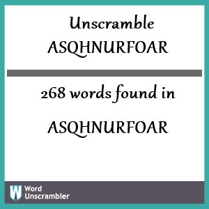 268 words unscrambled from asqhnurfoar