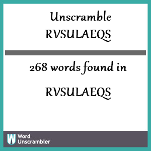 268 words unscrambled from rvsulaeqs
