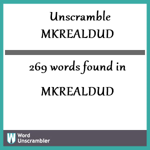 269 words unscrambled from mkrealdud