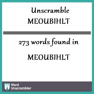 273 words unscrambled from meoubihlt