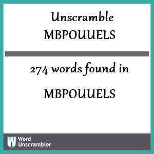 274 words unscrambled from mbpouuels