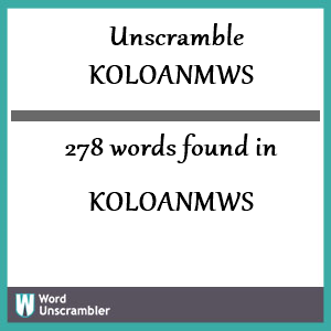 278 words unscrambled from koloanmws