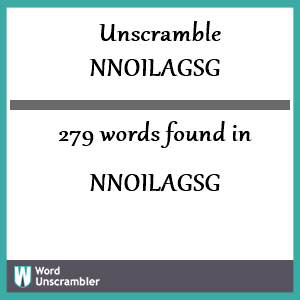 279 words unscrambled from nnoilagsg