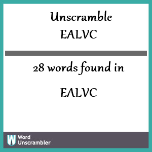 28 words unscrambled from ealvc