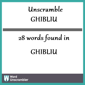 28 words unscrambled from ghibliu