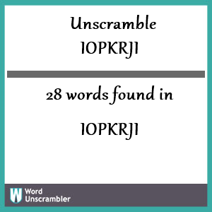 28 words unscrambled from iopkrji