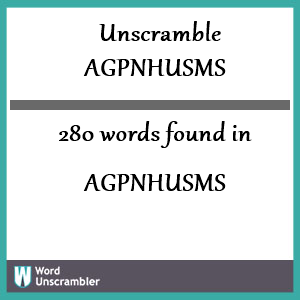 280 words unscrambled from agpnhusms