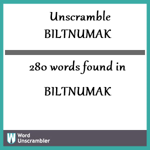 280 words unscrambled from biltnumak