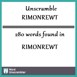 280 words unscrambled from rimonrewt