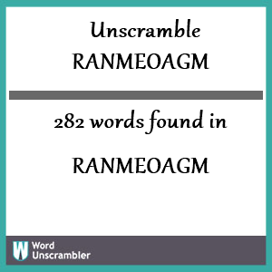 282 words unscrambled from ranmeoagm