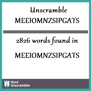 2826 words unscrambled from meeiomnzsipgats