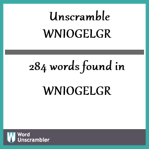 284 words unscrambled from wniogelgr