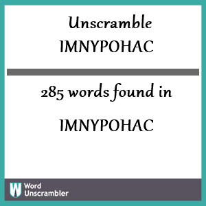 285 words unscrambled from imnypohac