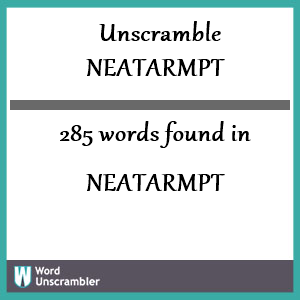 285 words unscrambled from neatarmpt