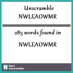 285 words unscrambled from nwleaowmr