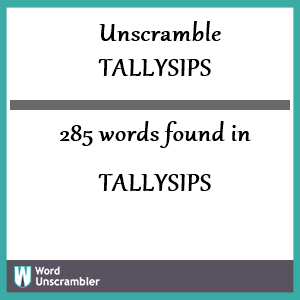 285 words unscrambled from tallysips