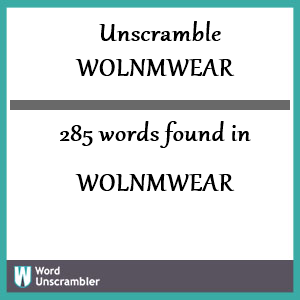 285 words unscrambled from wolnmwear