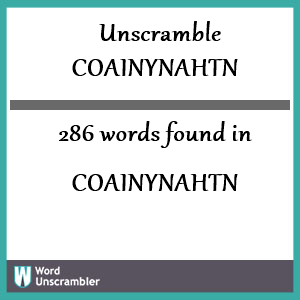 286 words unscrambled from coainynahtn