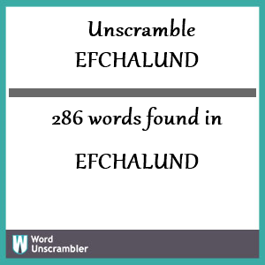 286 words unscrambled from efchalund