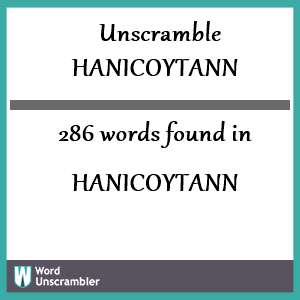 286 words unscrambled from hanicoytann