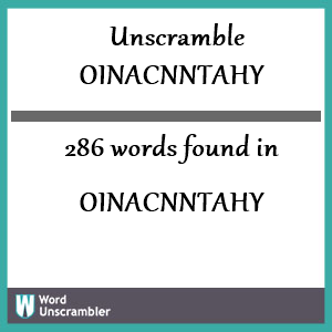 286 words unscrambled from oinacnntahy