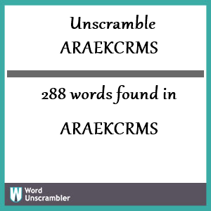 288 words unscrambled from araekcrms