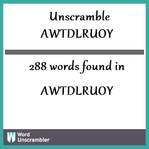 288 words unscrambled from awtdlruoy
